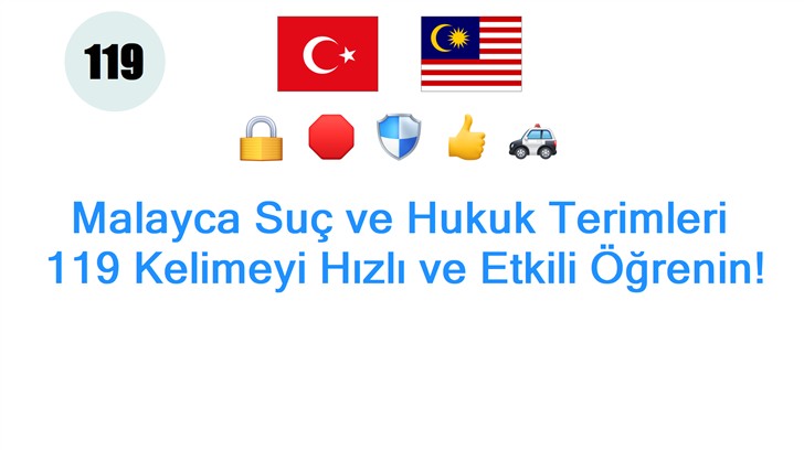 Malayca Suç ve Hukuk Terimleri: 119 Kelimeyi Hızlı ve Etkili Öğrenin!